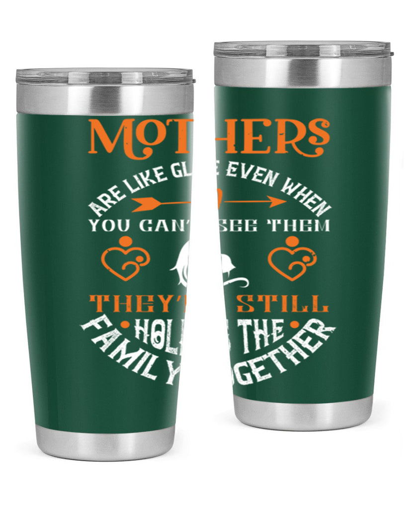 mothers are like glue 51#- mothers day- Tumbler