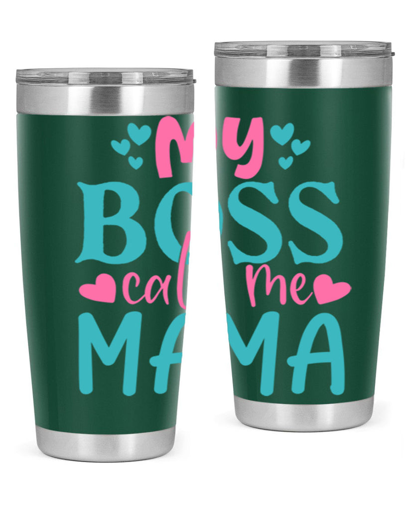 my boss call me mama 312#- mom- Tumbler