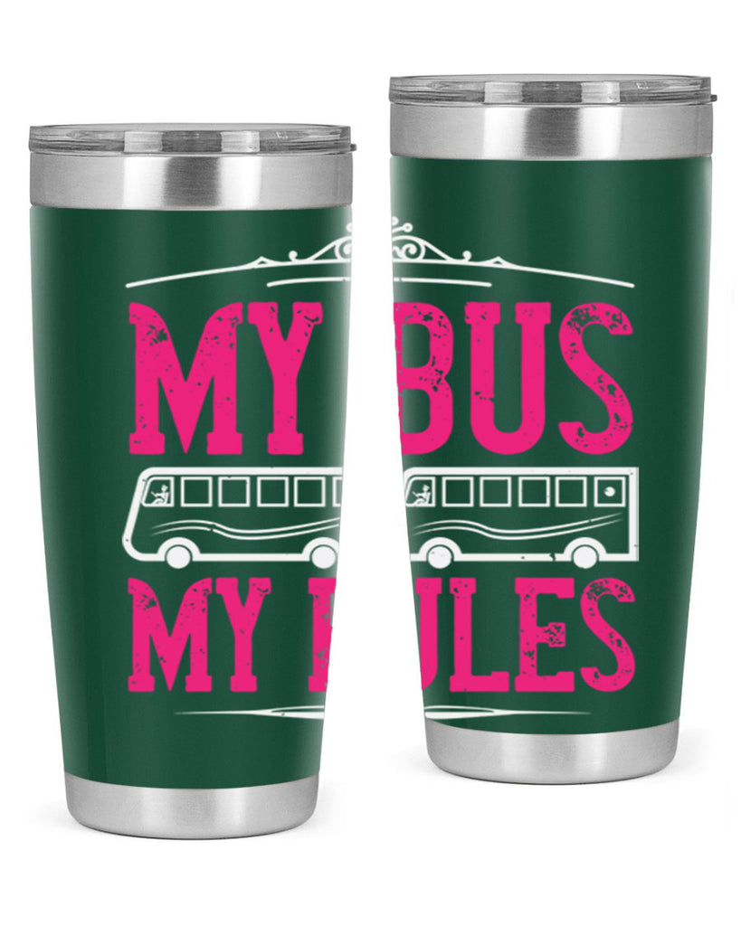 my bus my rules Style 20#- bus driver- tumbler