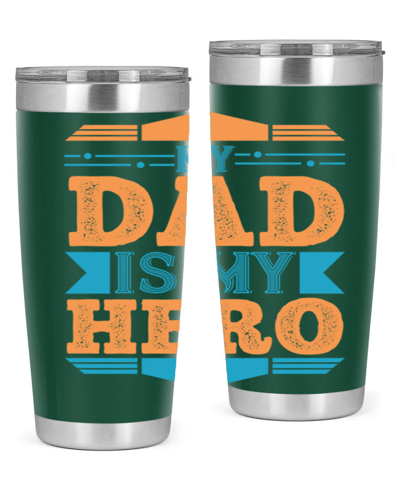 my dad is my hero 183#- fathers day- Tumbler