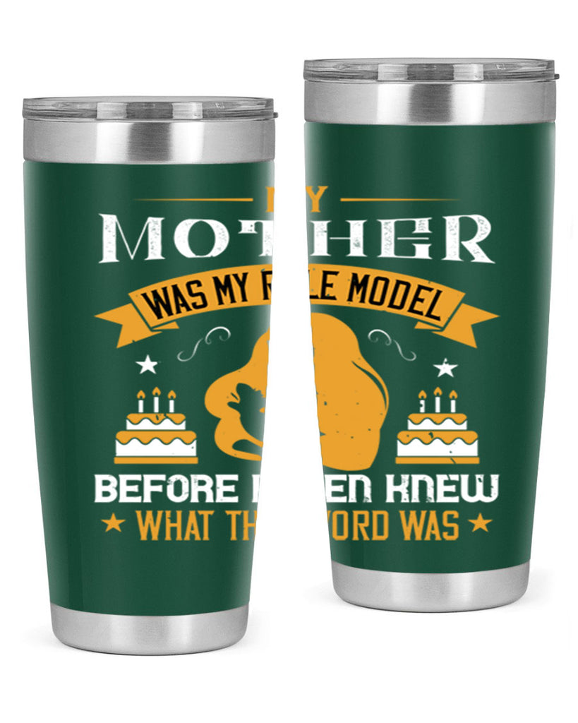 my mother was my role model 41#- mothers day- Tumbler