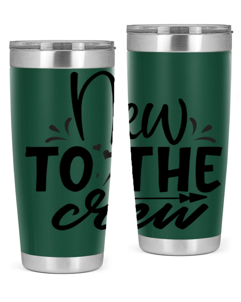new to the crew Style 215#- baby- tumbler