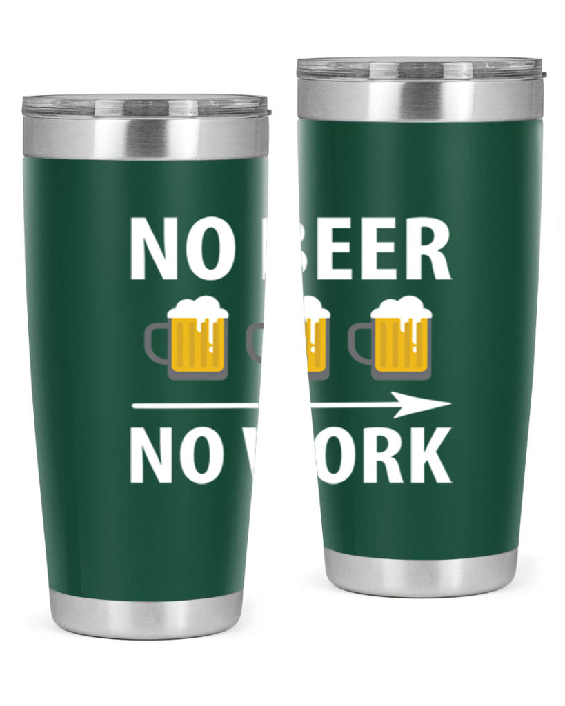 no beer no work 56#- beer- Tumbler