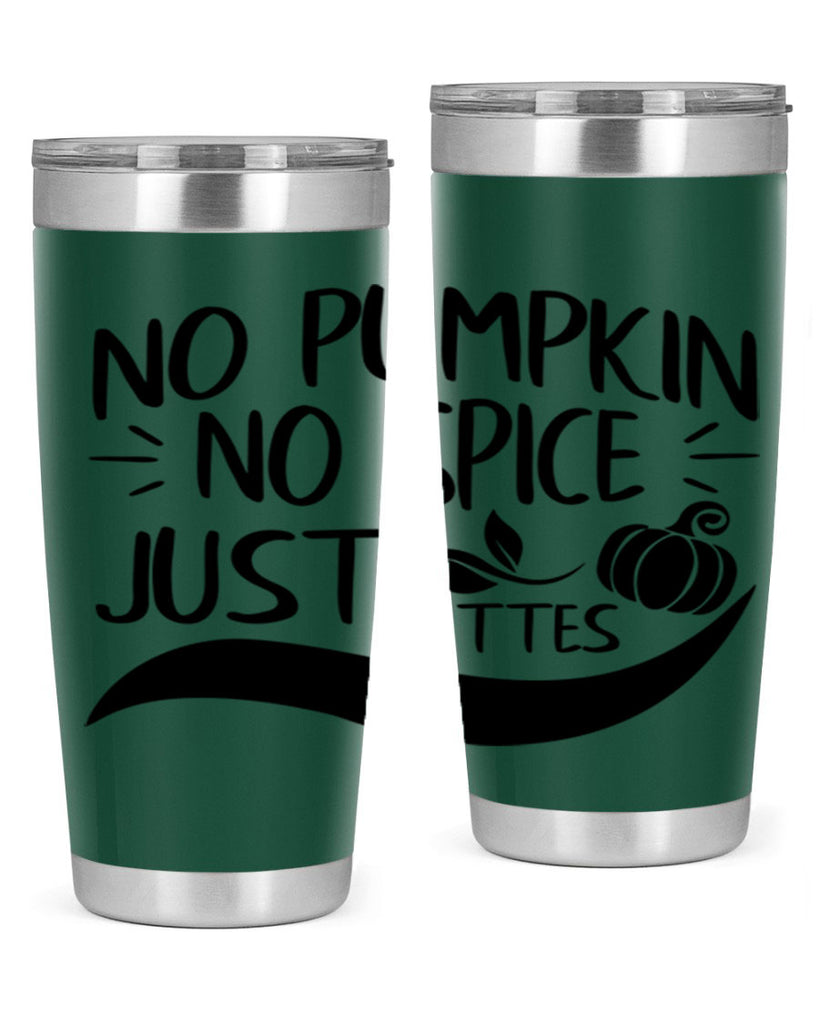 no pumpkin no spice just lattes 441#- fall- Tumbler