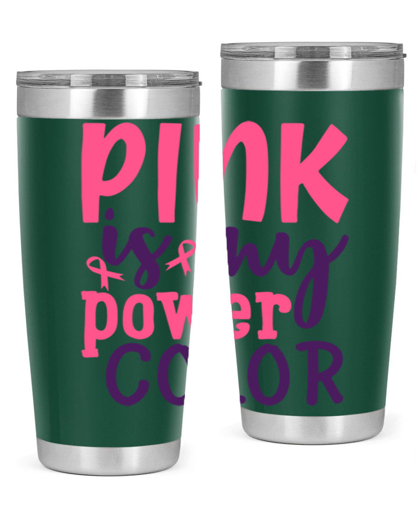 pink is my power color Style 5#- breast cancer- Tumbler