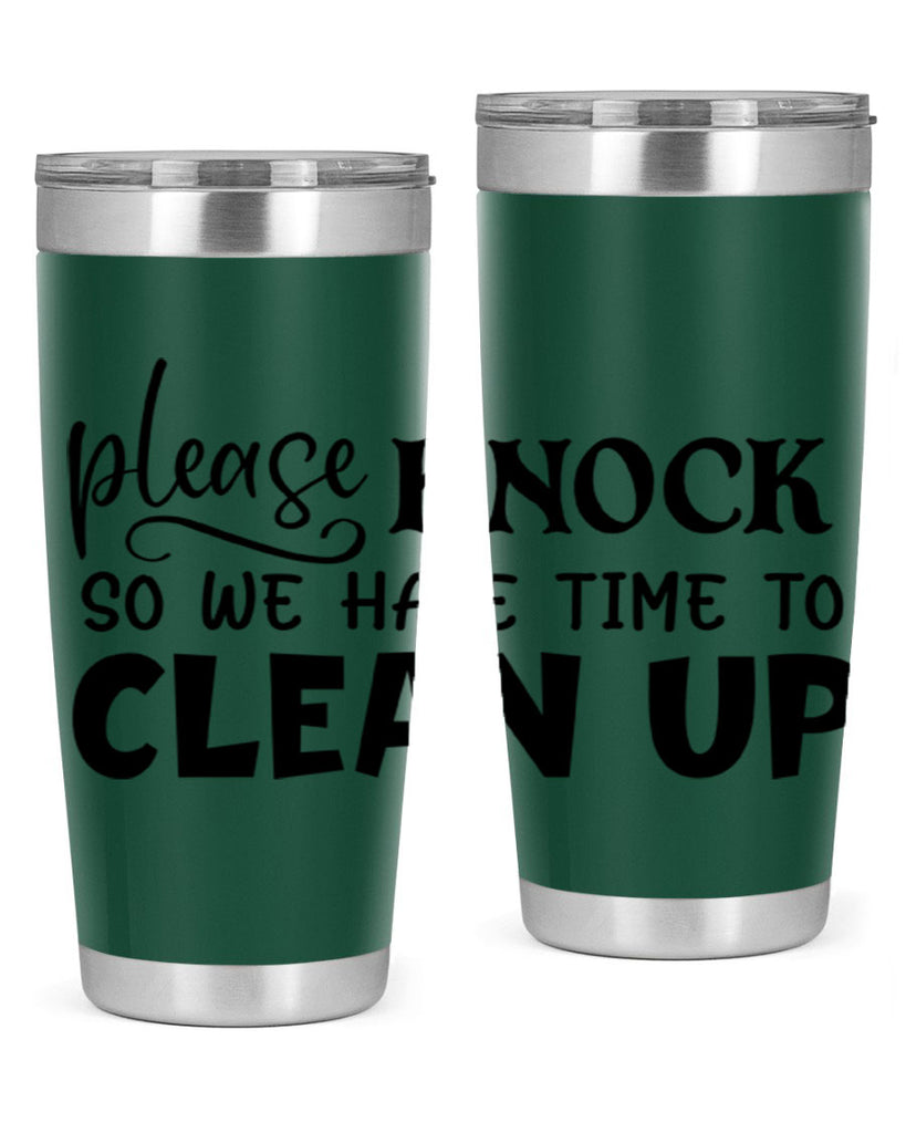 please knock so we have time to clean up 54#- home- Tumbler