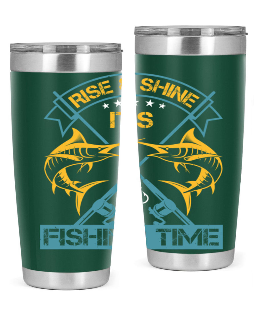 rise shine it’s fishing time 238#- fishing- Tumbler