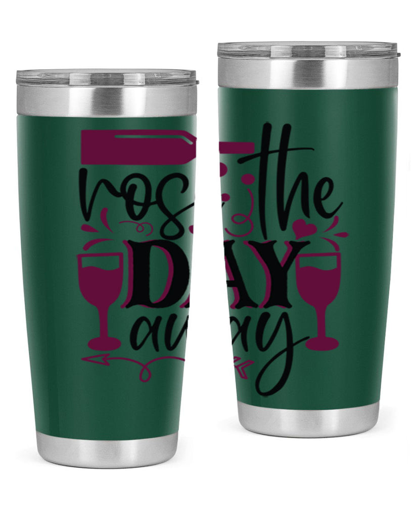 rose the day away 174#- wine- Tumbler