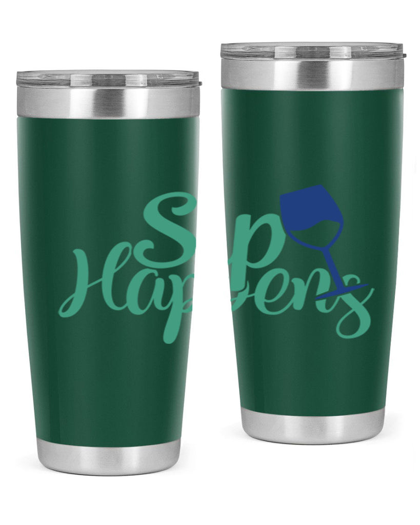 sip happens 166#- wine- Tumbler