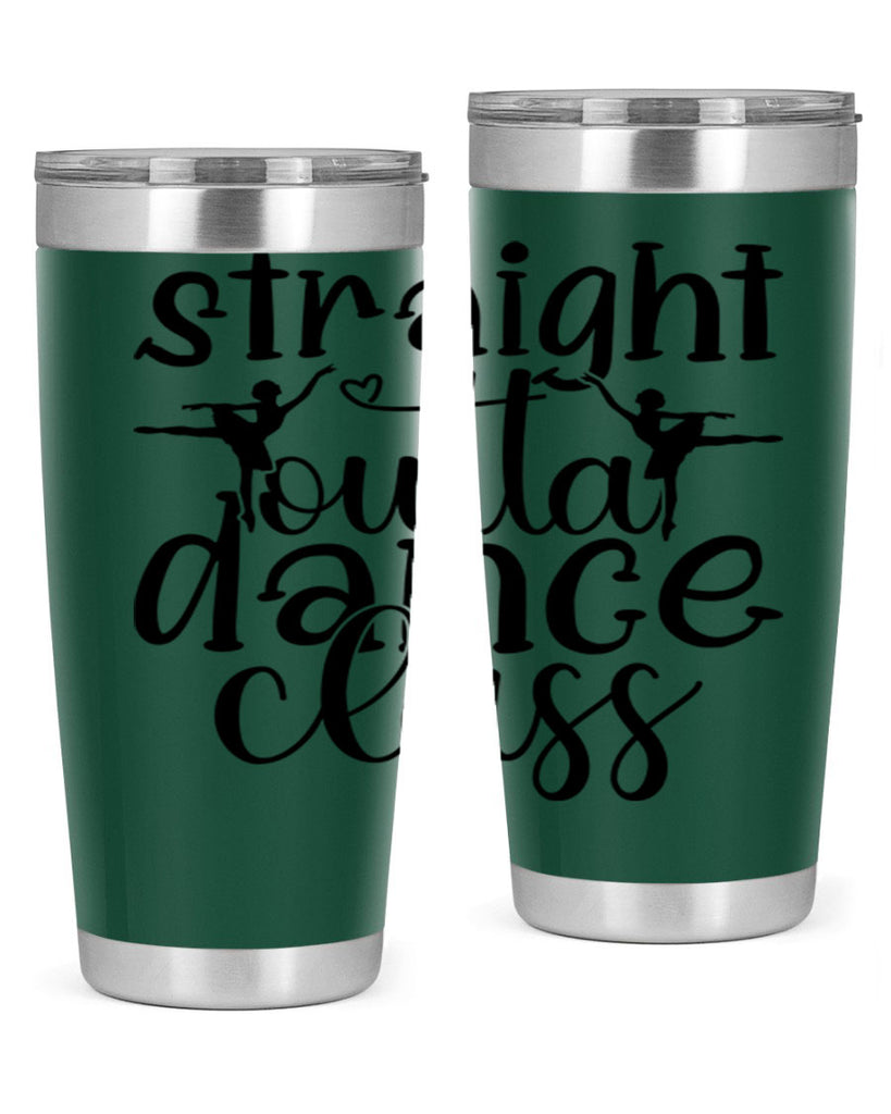 straight outta dance class82#- ballet- Tumbler