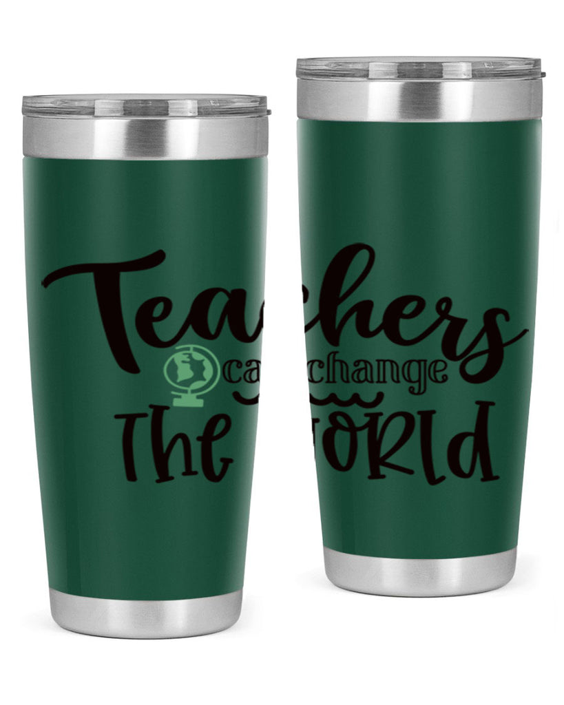 teachers can change the world Style 198#- teacher- tumbler