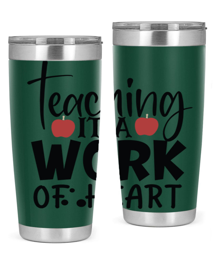 teaching it a work of heart Style 124#- teacher- tumbler