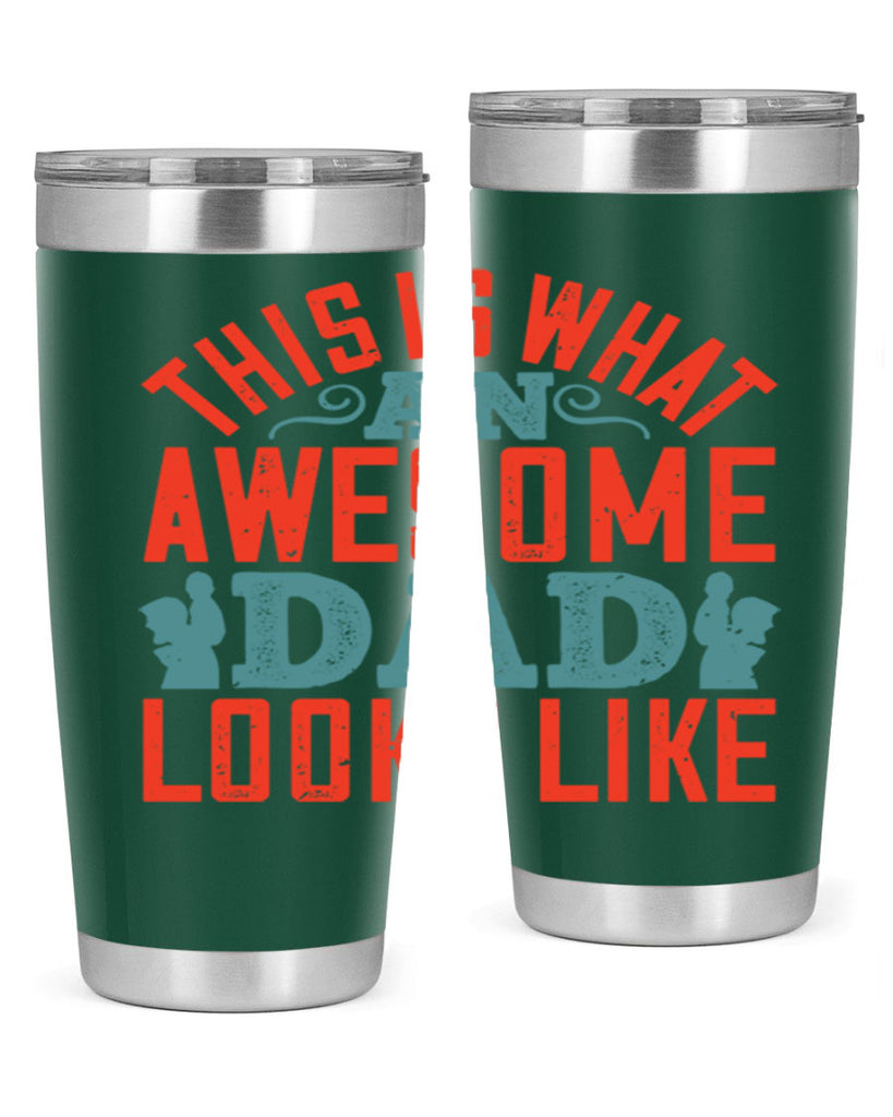 this is what an awesome dad looks like 160#- fathers day- Tumbler