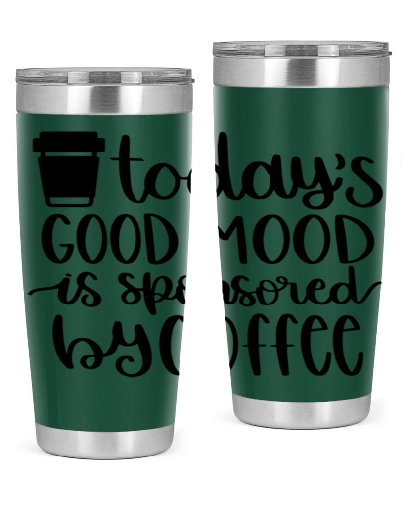 todays good mood is 12#- coffee- Tumbler