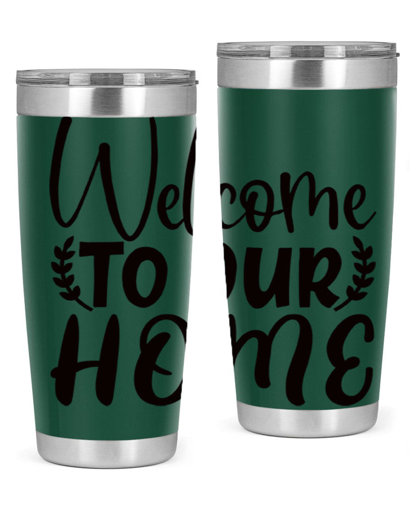 welcome to our home 45#- home- Tumbler