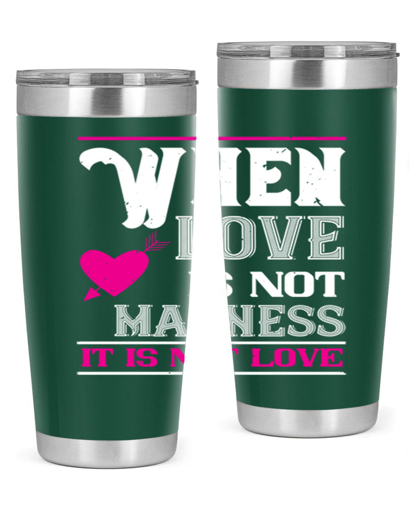 when love is madness it is not love 4#- valentines day- Tumbler