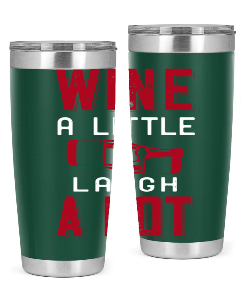 wine a little laugh a lot 109#- wine- Tumbler