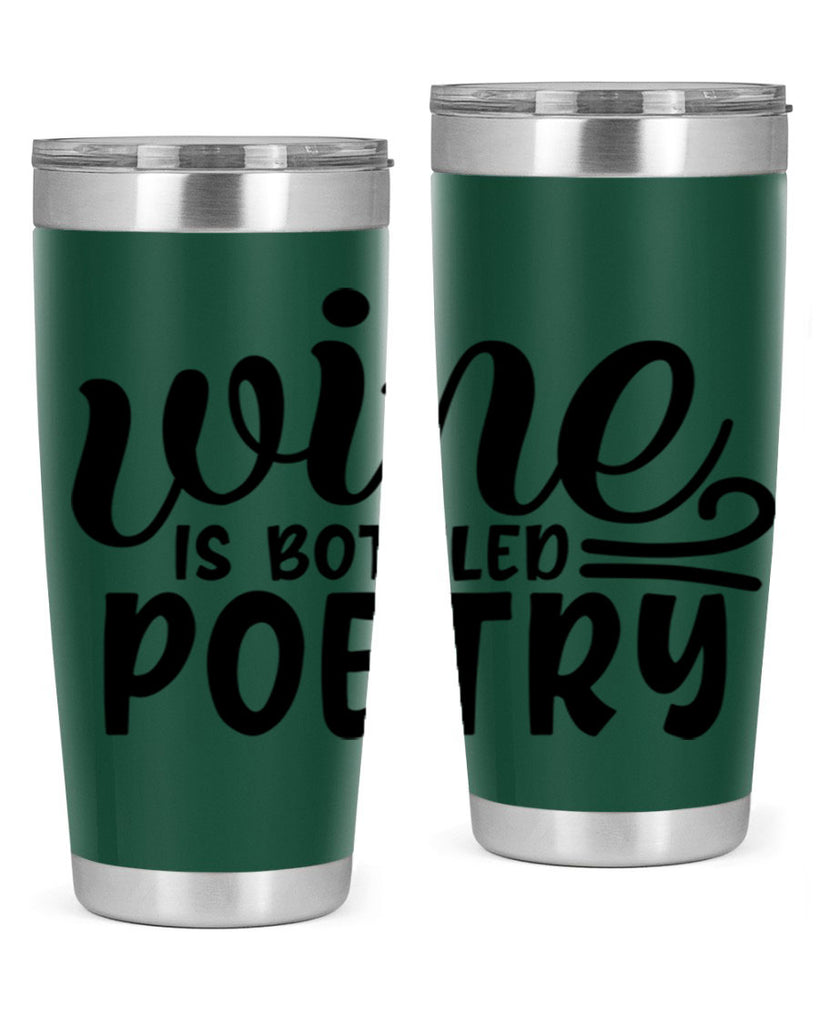 wine is bottled poetry 143#- wine- Tumbler