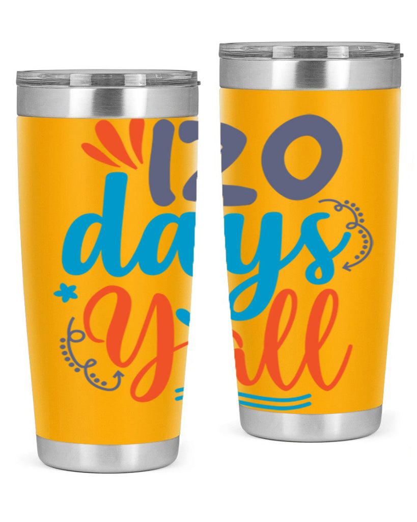 120 days yalll 9#- 100 days of school- Tumbler