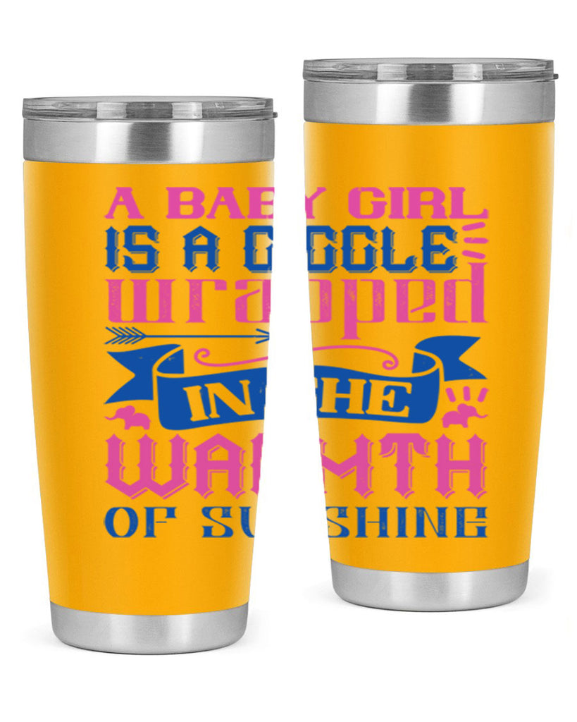 A baby girl is a giggle wrapped in the warmth of sunshine Style 144#- baby- tumbler