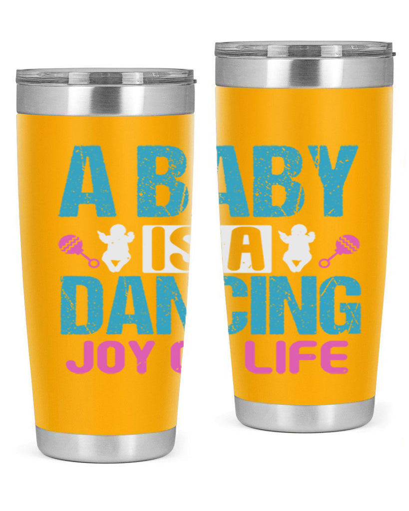 A baby is a dancing joy of life Style 179#- baby- tumbler