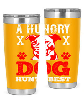 A hungry dog hunts best Style 198#- dog- Tumbler