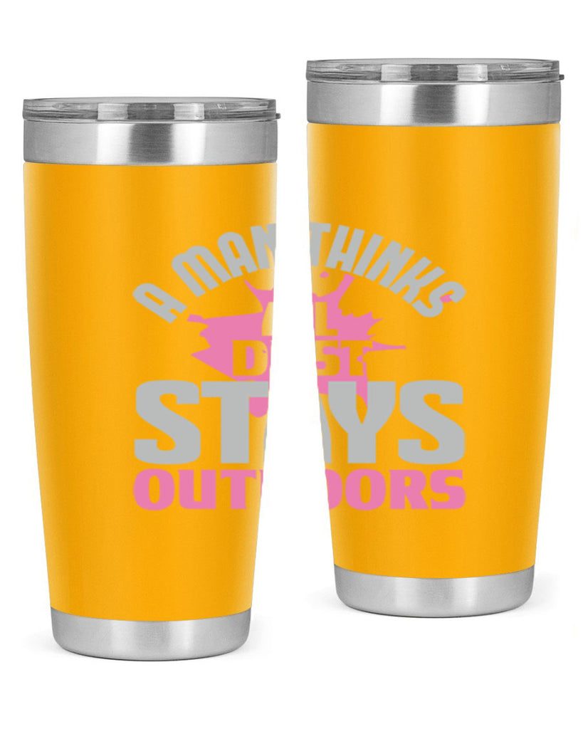 A man thinks all dust stays outdoors Style 28#- cleaner- tumbler