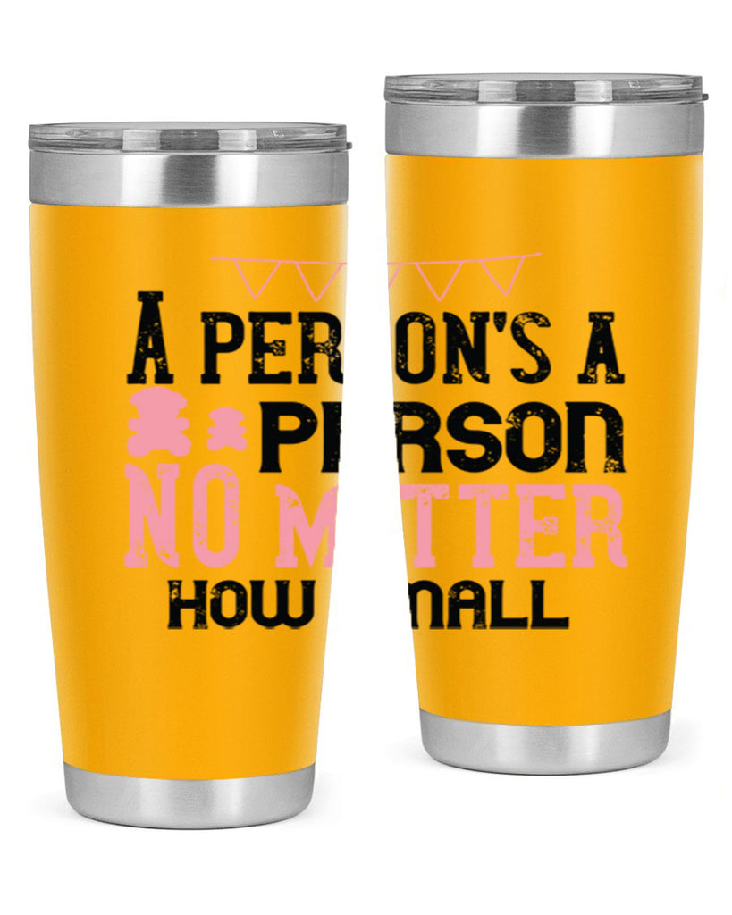 A persons a person no matter how small Style 53#- baby- Tumbler