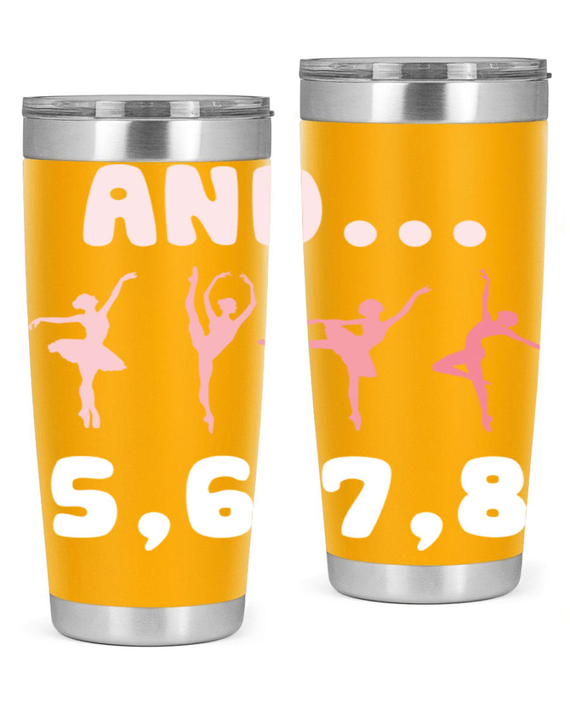 And 5 6 7 8  Ballet 12#- ballet- Tumbler