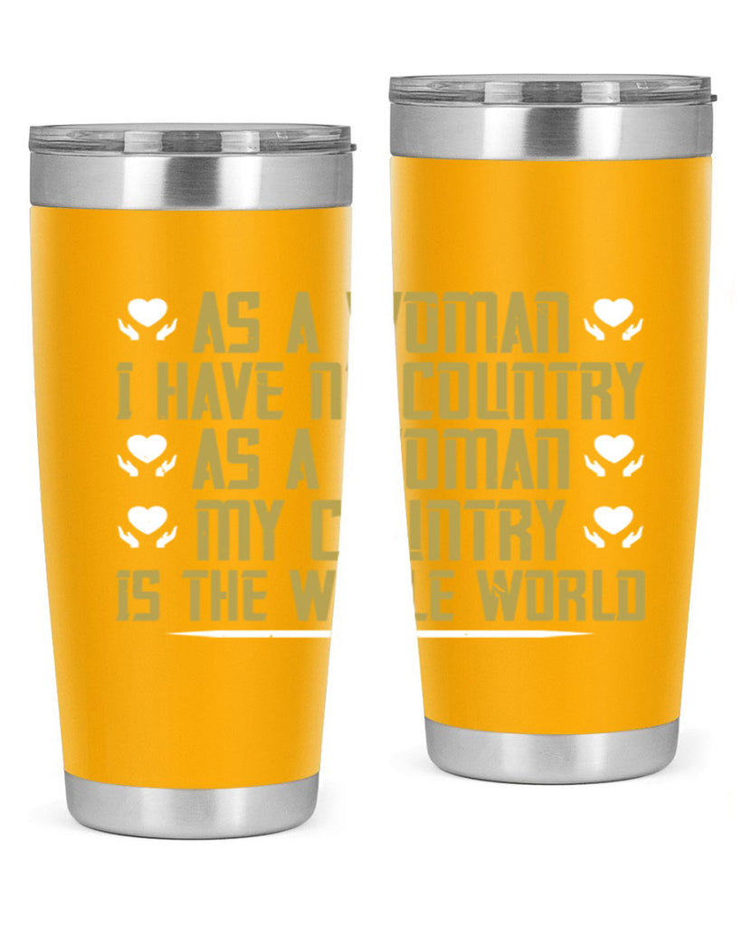 As a woman I have no country As a woman my Style 75#- womens day- Tumbler