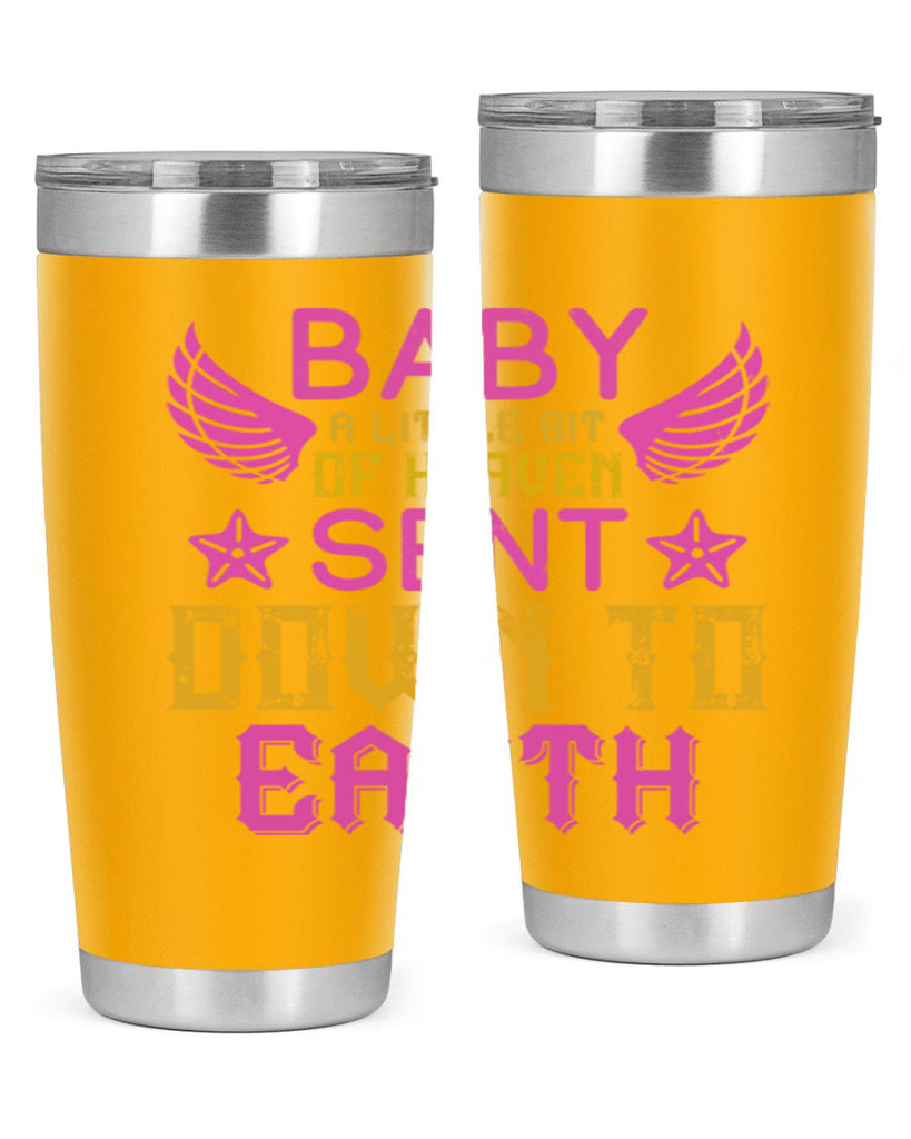 Baby A little bit of heaven sent down to earth Style 130#- baby- tumbler