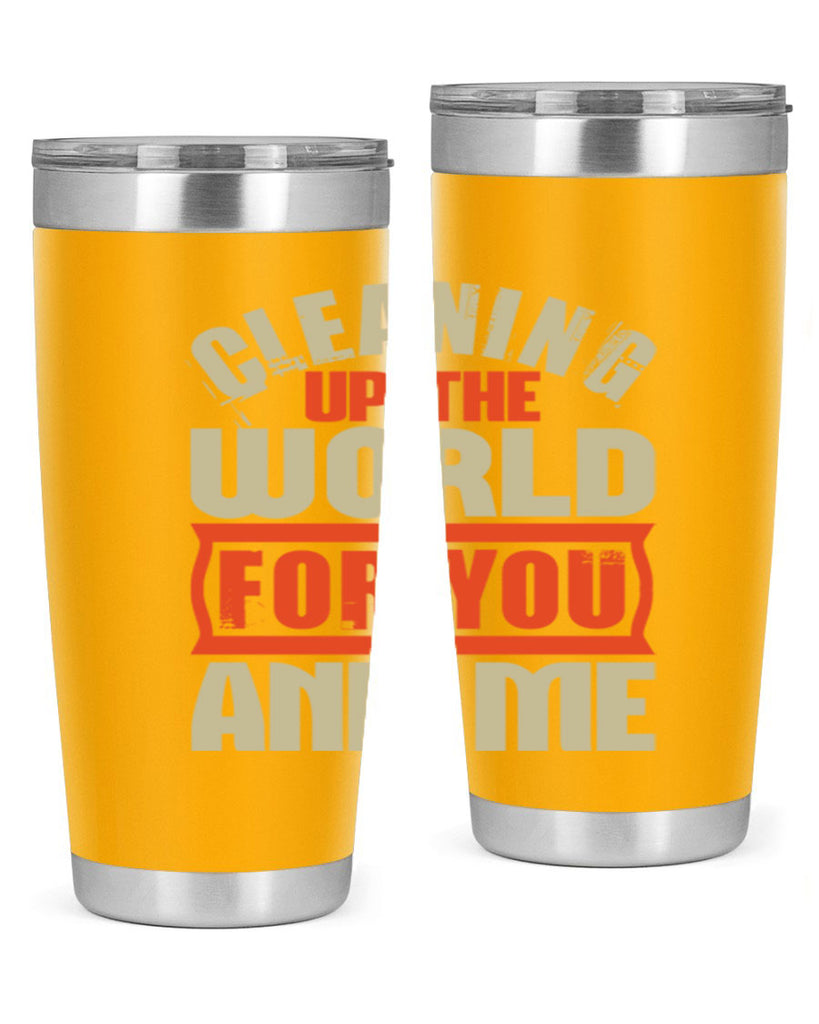 Cleaning up the world for you and me Style 37#- cleaner- tumbler