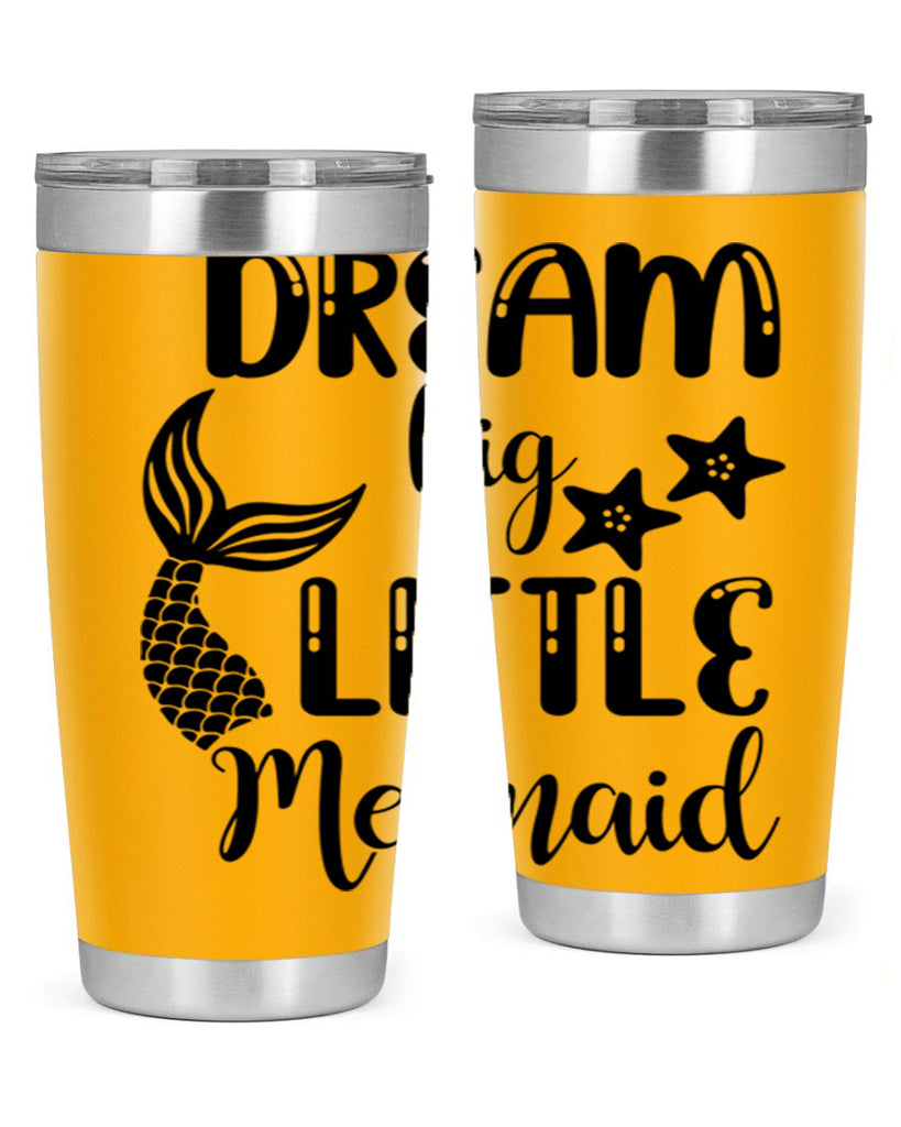 Dream big little Mermaid 131#- mermaid- Tumbler