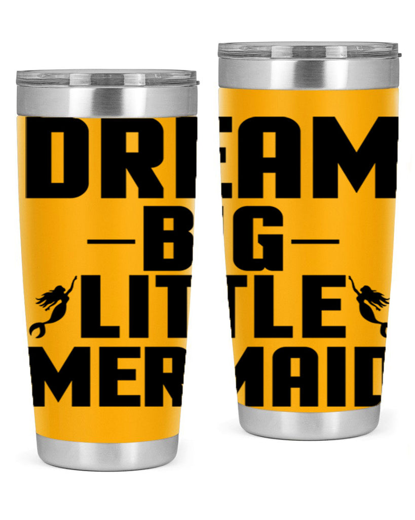 Dream big little mermaid 132#- mermaid- Tumbler