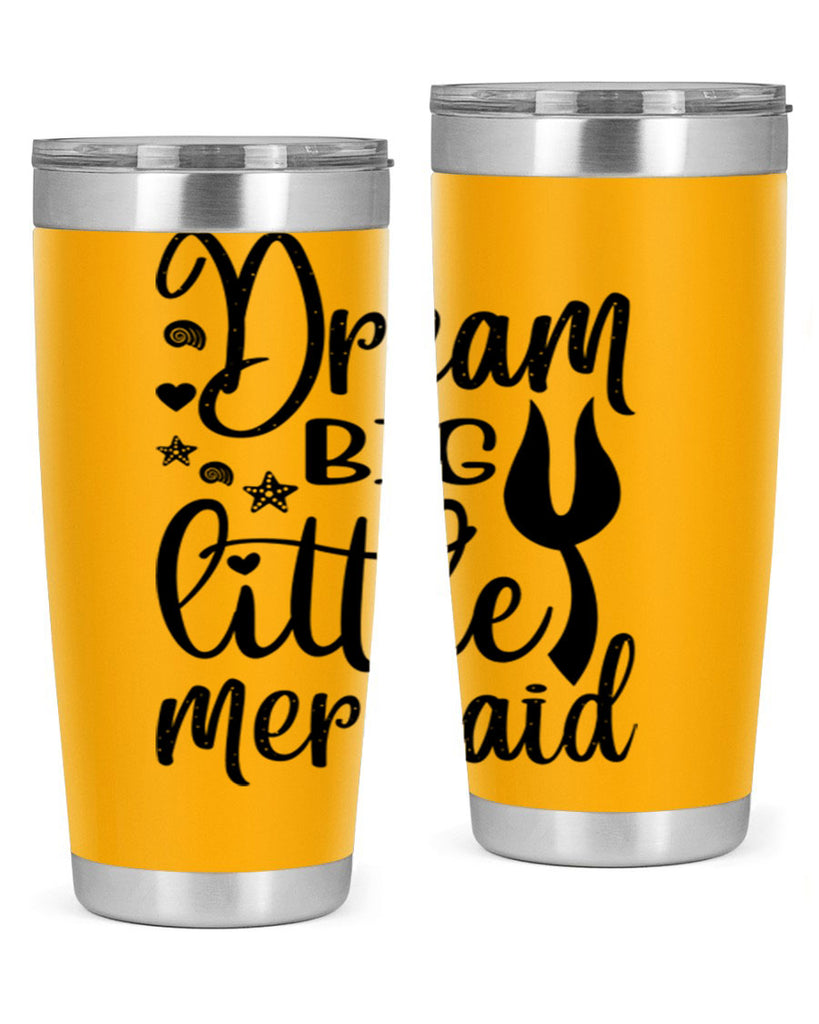 Dream big little mermaid 136#- mermaid- Tumbler