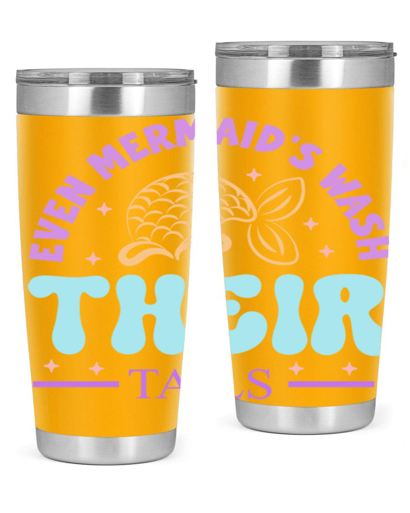 Even Mermaids Wash their Tails 162#- mermaid- Tumbler