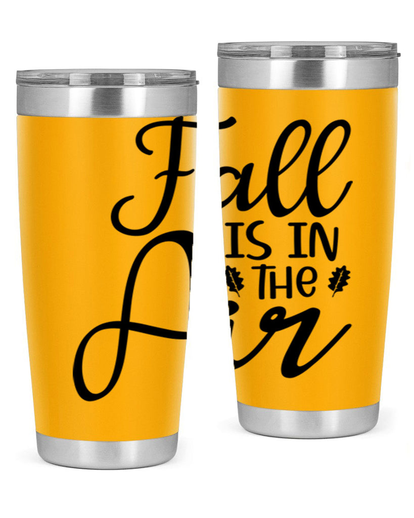 Fall Is In The Air 111#- fall- Tumbler