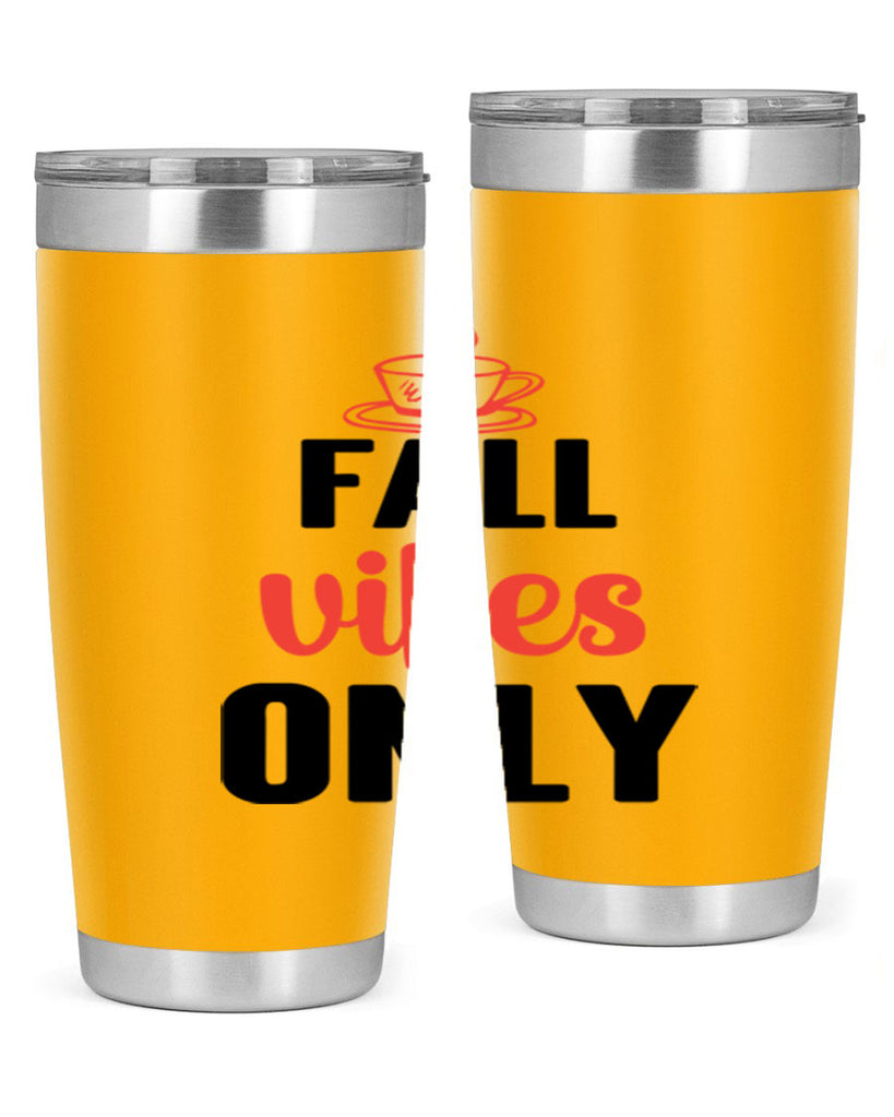 Fall vibes only 135#- fall- Tumbler