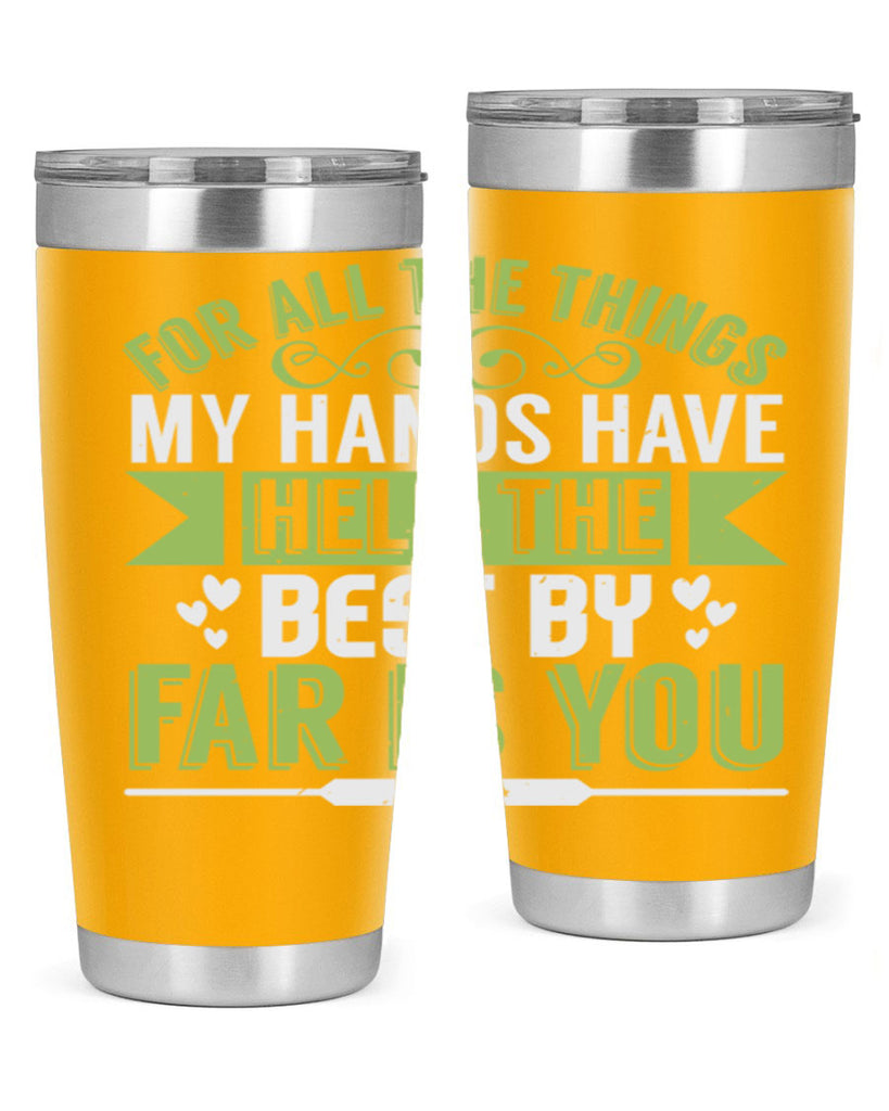 For all the things my hands have held is you Style 273#- baby- tumbler