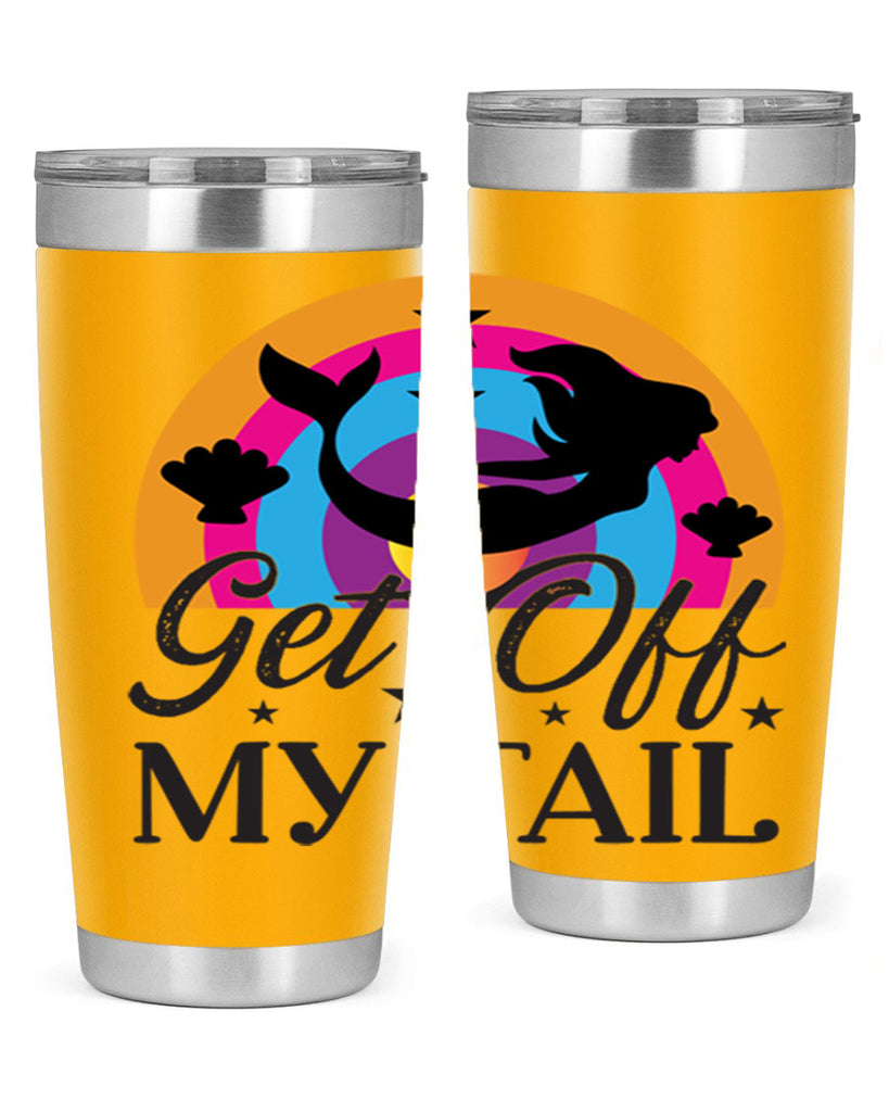 Get off my tail 182#- mermaid- Tumbler