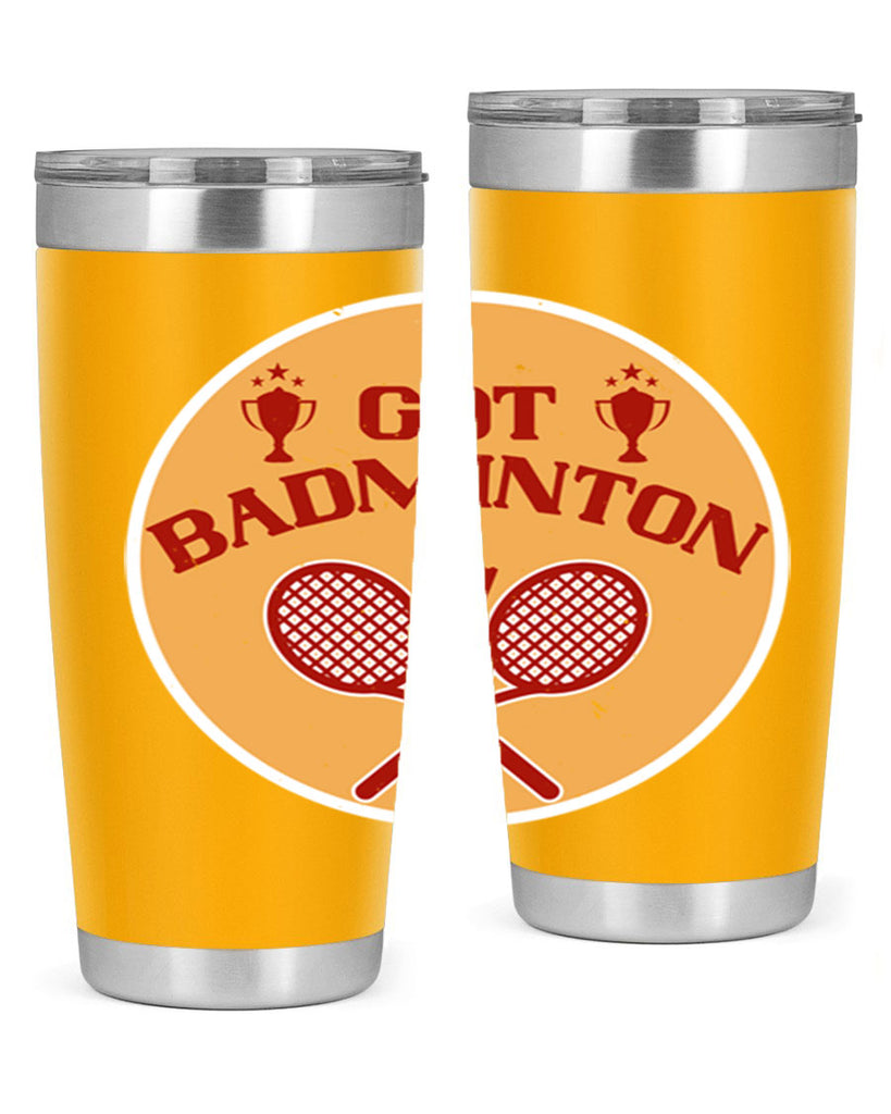 Got Badminton 2248#- badminton- Tumbler