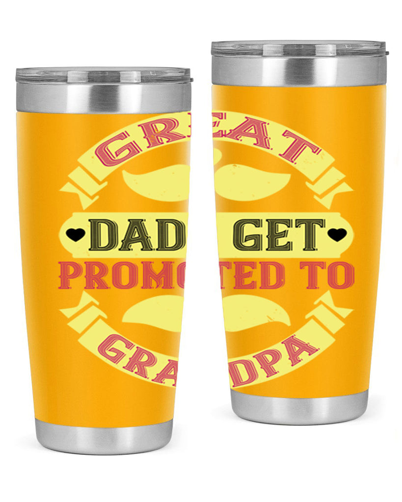 Great dads get promoted 95#- grandpa - papa- Tumbler