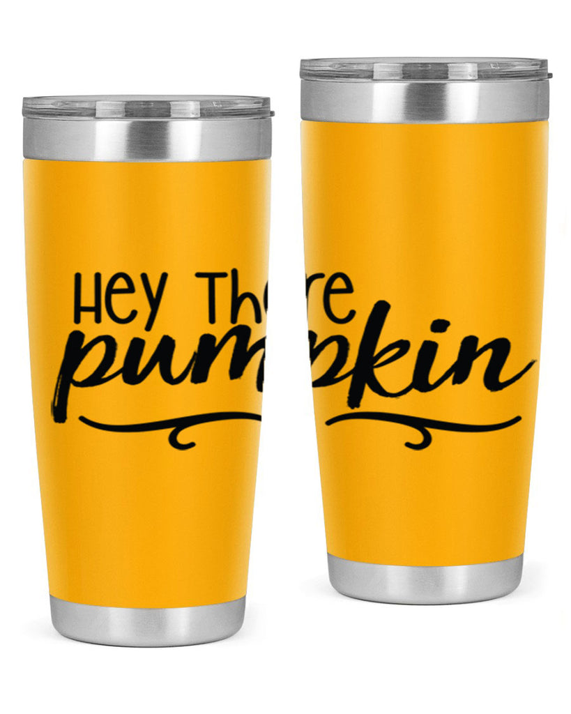 Hey There Pumpkin 311#- fall- Tumbler
