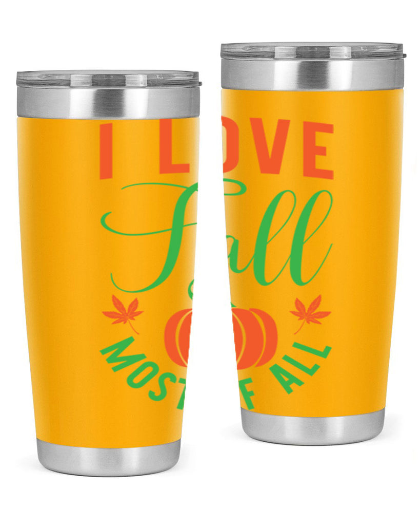 I Love Fall Most of All 331#- fall- Tumbler