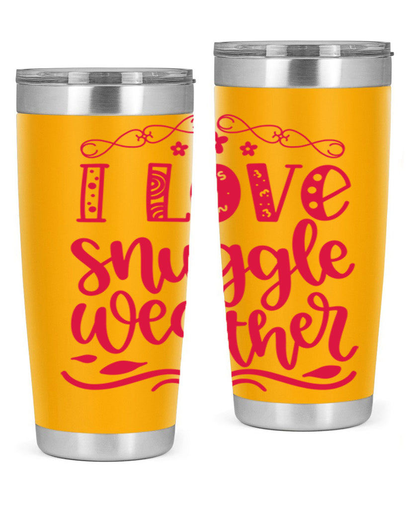 I Love Snuggle Weather 338#- fall- Tumbler