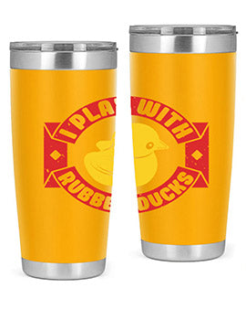 I Play With Rubber Ducks Style 40#- duck- Tumbler