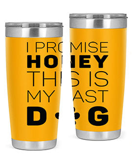 I Promise Honey Style 40#- dog- Tumbler