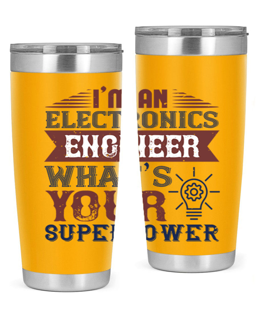 I am an electronics engineer whats superpower Style 52#- engineer- tumbler