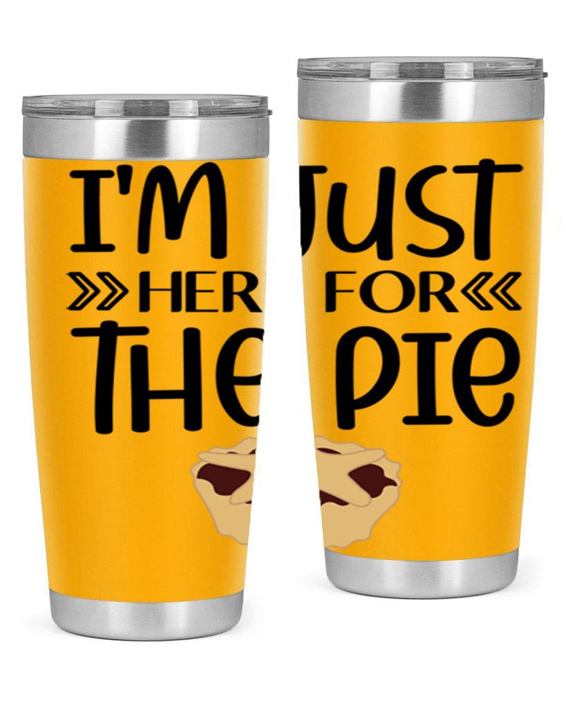 I m Just Here For The Pie 339#- fall- Tumbler