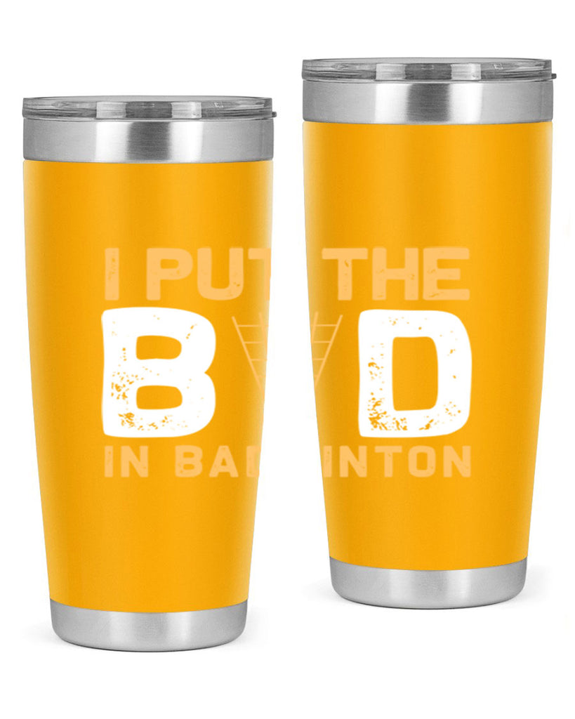 I put the 1097#- badminton- Tumbler